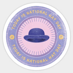 Today is National Hat Day Sticker